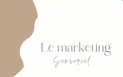 Marketing Sensoriel : stimulez les sens pour créer une expérience mémorable