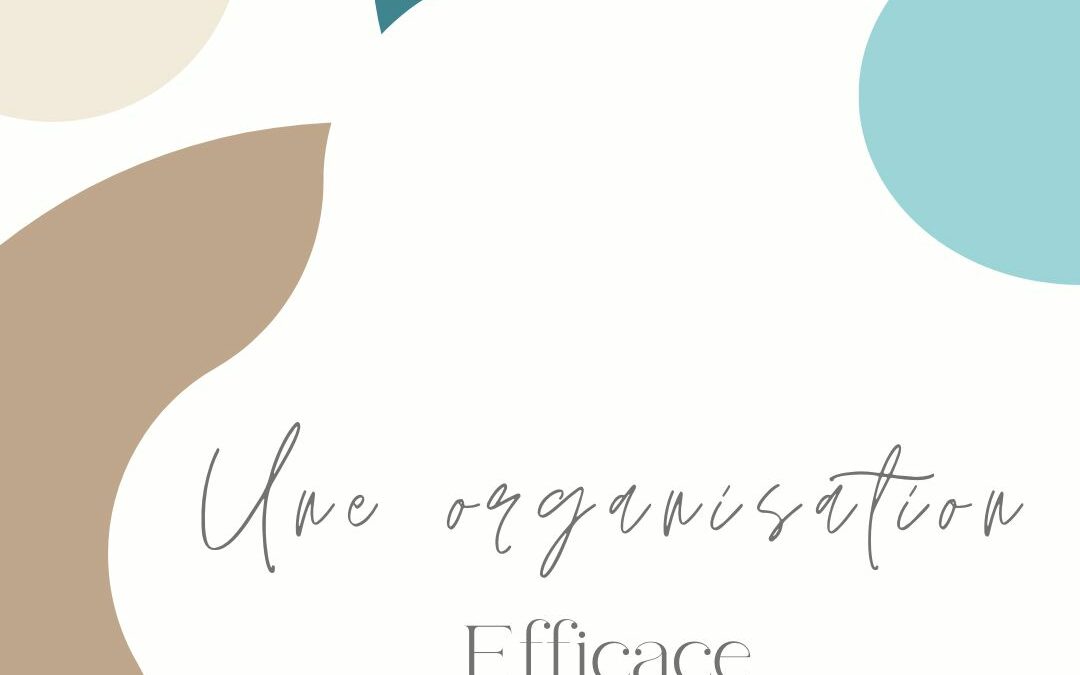 Les meilleurs outils pour une organisation efficace