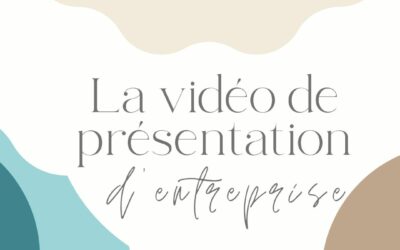 Vidéo de présentation d’entreprise : L’outil incontournable pour une communication impactante