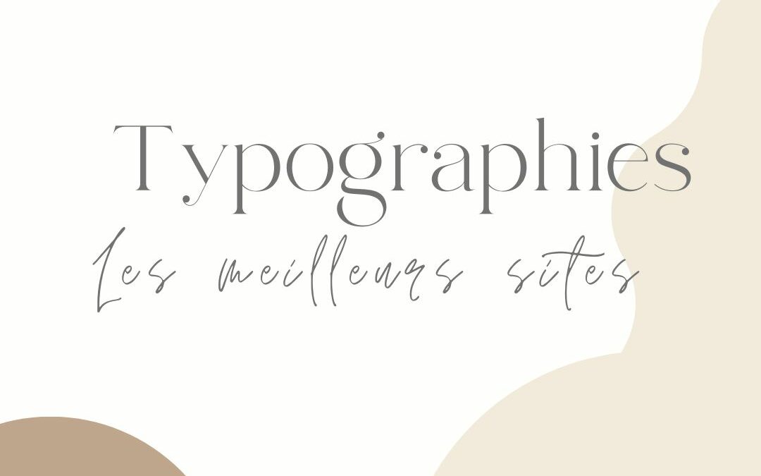 meilleurs sites pour trouver typographies