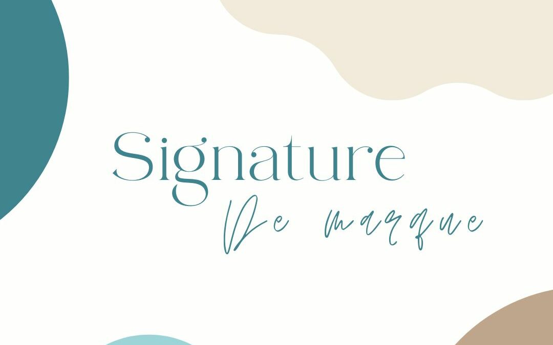 L'importance de la signature de marque