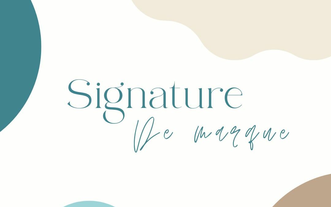 L’importance de la signature de marque : créer une empreinte distinctive et mémorable