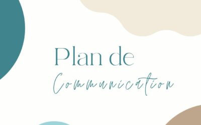 Comment bâtir un plan de communication efficace pour votre entreprise